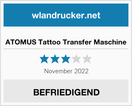  ATOMUS Tattoo Transfer Maschine Test