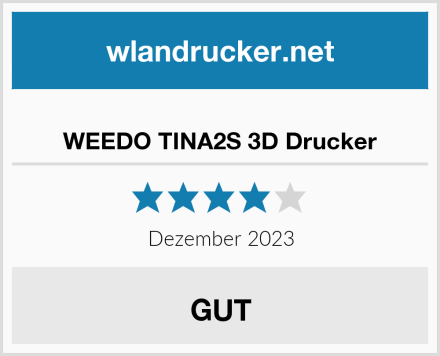  WEEDO TINA2S 3D Drucker Test