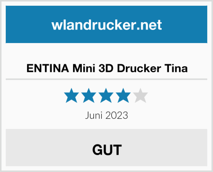  ENTINA Mini 3D Drucker Tina Test