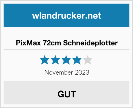  PixMax 72cm Schneideplotter Test